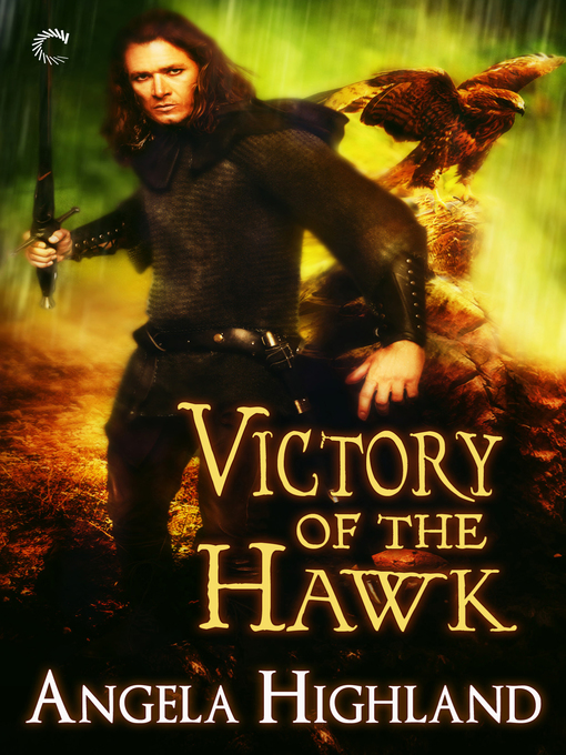 Title details for Victory of the Hawk by Angela Highland - Available